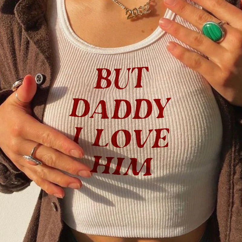 But Daddy I Love Him Shirt